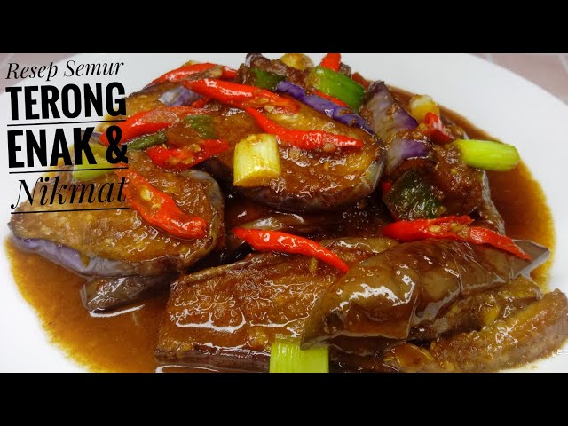 Mengenal Lezatnya Makanan Semur Terong yang Nikmat dan Mudah Dibuat